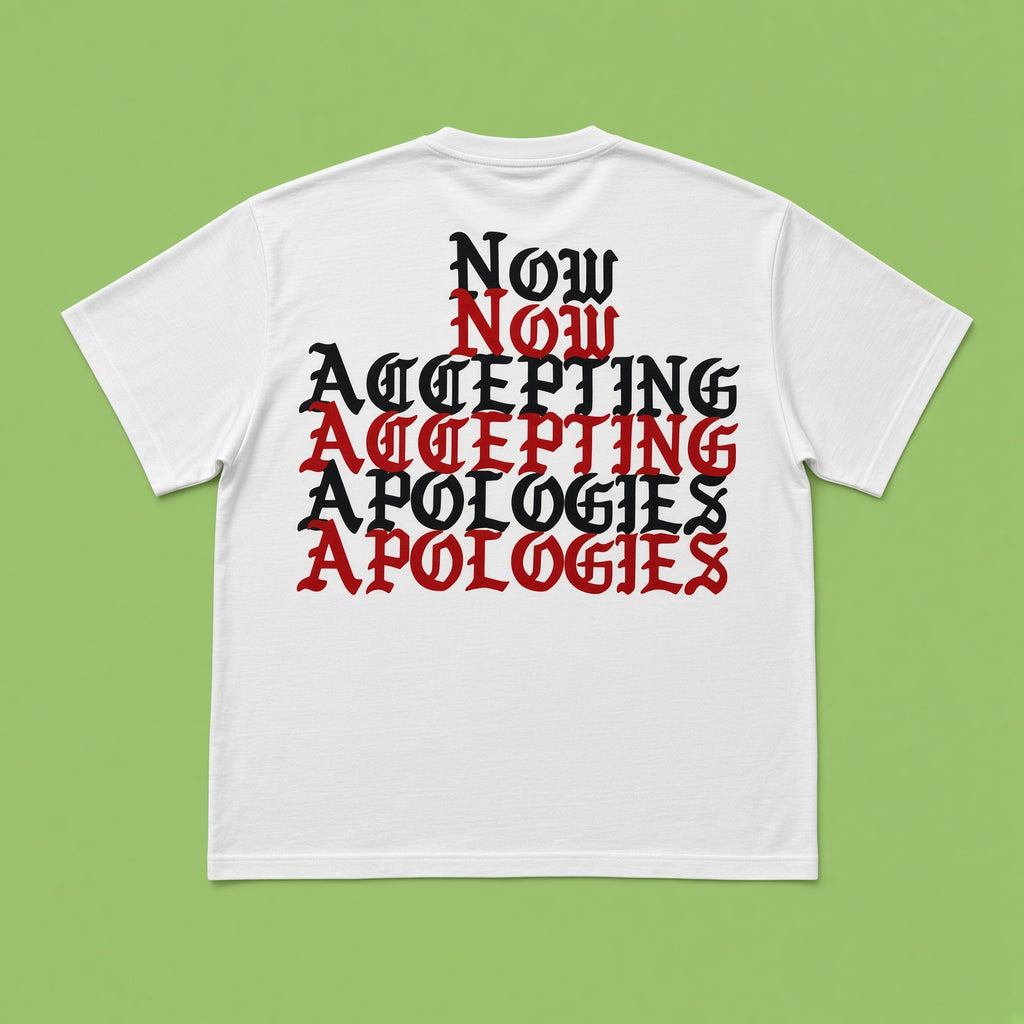NOW ACCEPTING APOLOGIES — OVERSIZED BOXY TEE